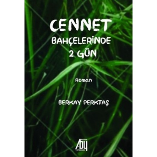 Cennet Bahçelerinde 2 Gün
